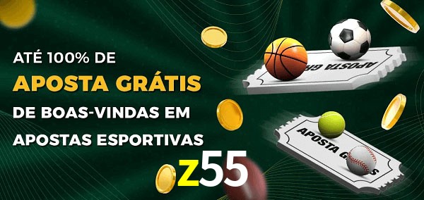 z55 Ate 100% de Aposta Gratis